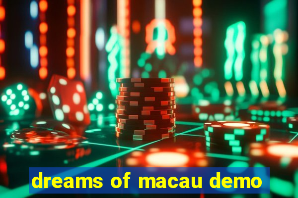 dreams of macau demo